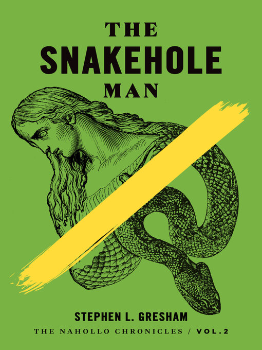 Title details for The Snakehole Man by Stephen Gresham - Available